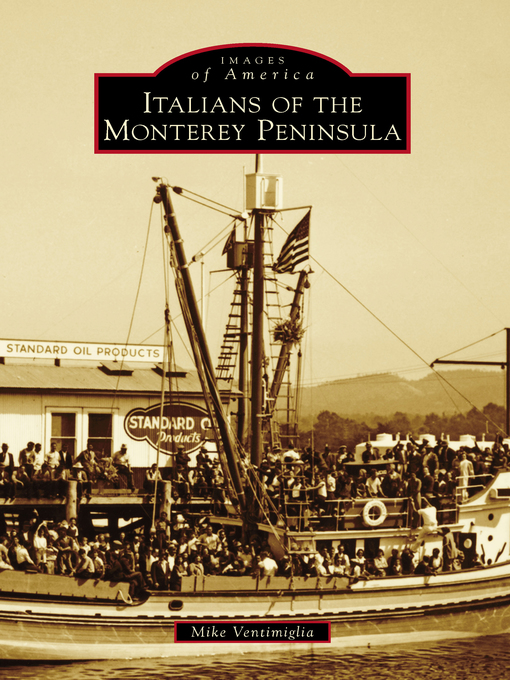Title details for Italians of the Monterey Peninsula by Mike Ventimiglia - Available